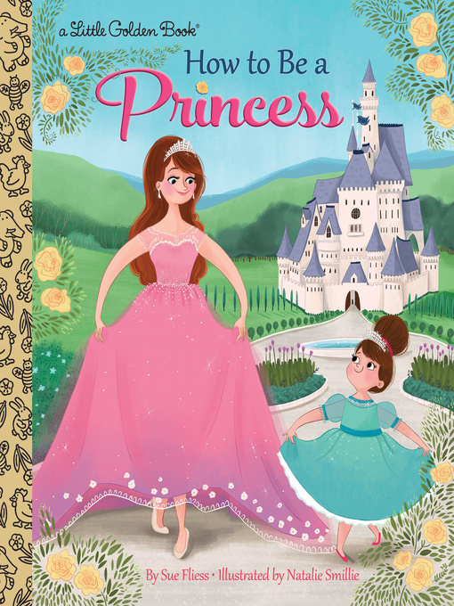 Title details for How to Be a Princess by Sue Fliess - Available